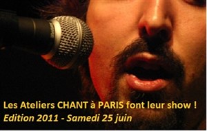 Affiche de Les Ateliers Chant à Paris font leur show ! Edition 2011