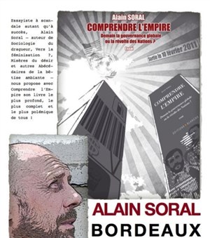 Affiche de Soral à Bordeaux, pour comprendre l'empire