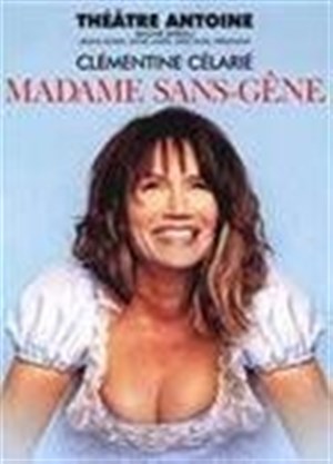 Affiche de Madame Sans Gêne | avec Clémentine Célarié