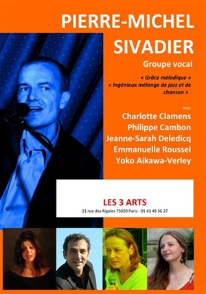 Affiche de Pierre-Michel Sivadier et son groupe vocal