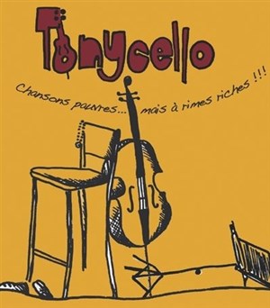 Affiche de Tonychello dans Chansons pauvres mais à rimes riches