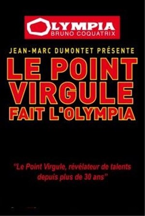 Affiche de Le Point Virgule fait l'Olympia - 4ème édition