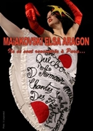 Affiche de Maïakovski, Elsa, Aragon, ils se sont rencontrés à Paris