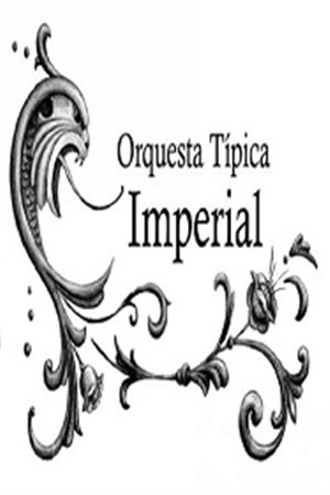 Affiche de Orquesta Tipica Imperial + Tangoléon