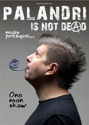 Affiche de Dominic Palandri dans Dominic Palandri is not dead mais presque...