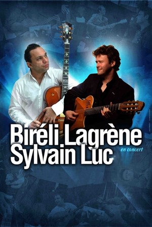 Affiche de La Nuit de la guitare : Sylvain Luc et Biréli Lagrène