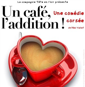 Affiche de Un Café, l'addition !