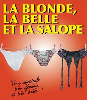 Affiche de La blonde, la belle et la salope | Le Capitole