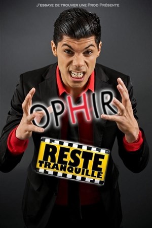 Affiche de Ophir dans Ophir Reste tranquille