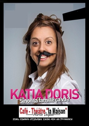 Affiche de Katia Doris dans Sinon la famille ça va?