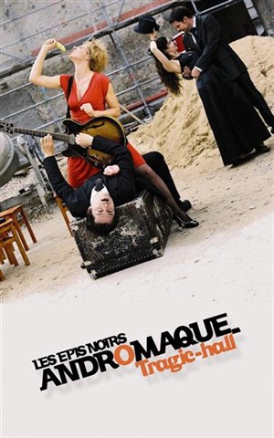 Affiche de Les Epis Noirs - Andromaque - Tragic Hall
