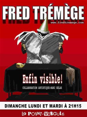 Affiche de Fred Trémège dans Enfin Visible