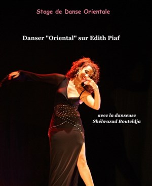 Affiche de Stage de Danse Orientale : Danser Oriental sur Edith Piaf