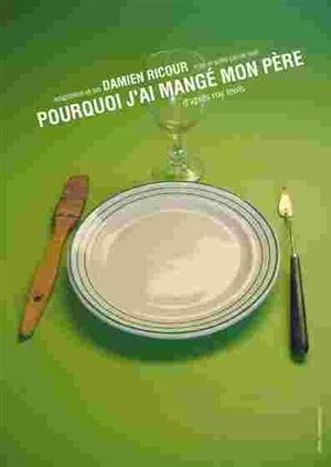Affiche de Pourquoi j'ai mangé mon père
