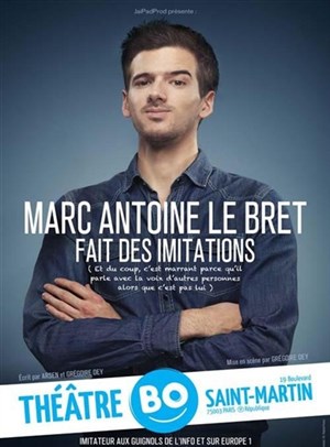 Affiche de Marc-Antoine Le Bret fait des imitations