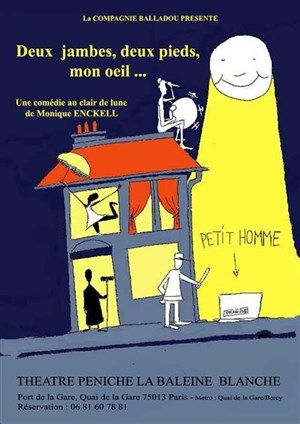 Affiche de Deux jambes, Deux pieds, Mon oeil | péniche la baleine blanche