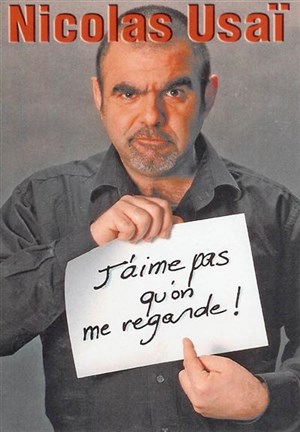 Affiche de nicolas usaï dans J'aime pas qu'on me regarde