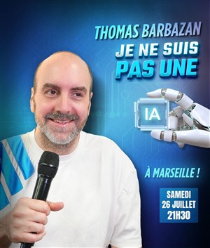 Affiche de Thomas Barbazan dans Je ne suis pas une IA