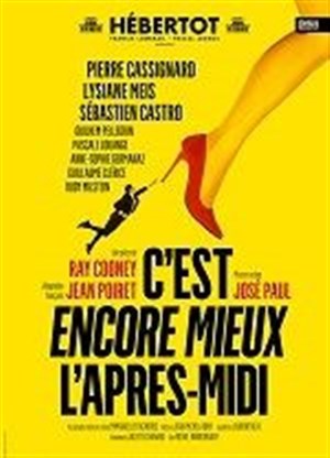 Affiche de C'est encore mieux l'après-midi | avec Pierre Cassignard et Lysiane Meis