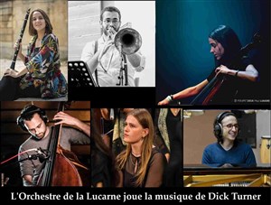 Affiche de L'Orchestre de la Lucarne joue la musique de Dick Turner