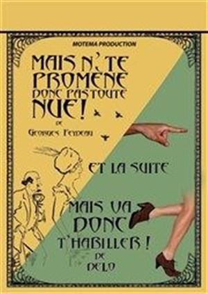 Affiche de Mais n' te promène donc pas toute nue suivie de Mais va donc t' habiller