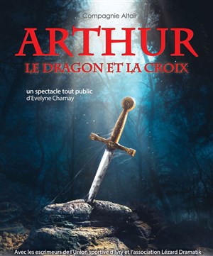 Affiche de Arthur, Le Dragon et la Croix