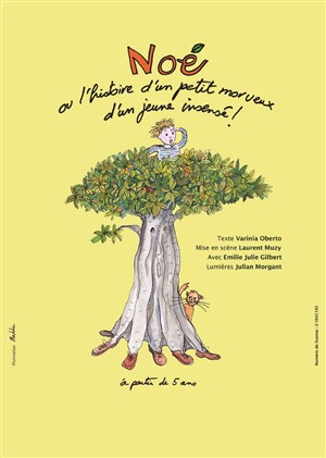 Affiche de Noé ou l'histoire d'un petit morveux, d'un jeune insensé !
