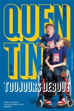 Affiche de Quentin Ratieuville dans Toujours debout