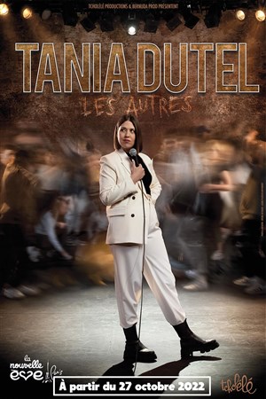 Affiche de Tania Dutel dans Les autres