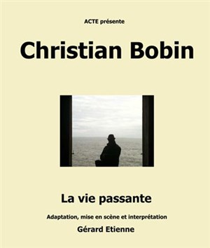 Affiche de Christian Bobin - La Vie passante