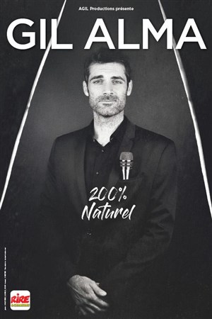 Affiche de Gil Alma dans 200% Naturel