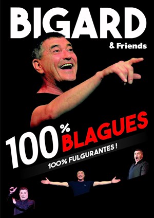Affiche de Bigard & Friends dans 100% Blagues