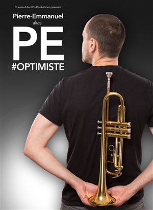 Affiche de Pierre-Emmanuel alias PE dans Optimiste | Showcase