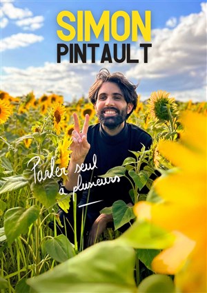 Affiche de Simon Pintault dans Parler seul à plusieurs