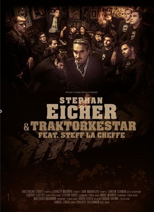 Affiche de Stephan Eicher & Traktorkestar feat. Steff La Cheffe
