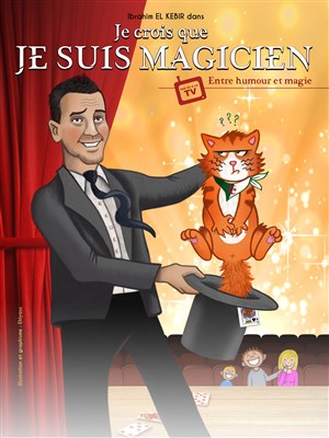 Affiche de Ibrahim El Kebir dans Je crois que je suis magicien