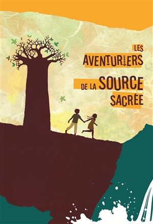 Affiche de Les aventuriers de la Source Sacrée
