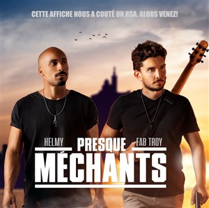Affiche de Fab Troy et Helmy dans Presque méchants