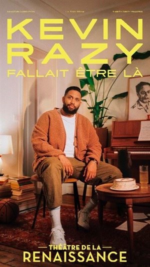 Affiche de Kevin Razy dans Fallait être là