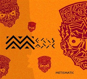 Affiche de Metismatic
