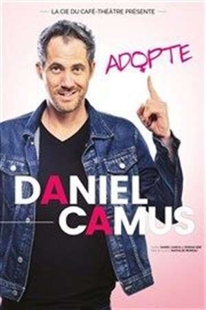 Affiche de Daniel Camus dans Adopte