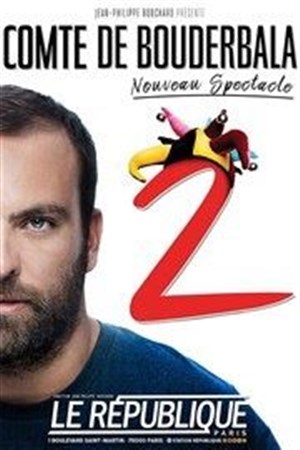Affiche de Le Comte de Bouderbala 2 | Nouveau spectacle