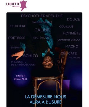 Affiche de Carole Devalland dans La démesure nous aura à l'usure