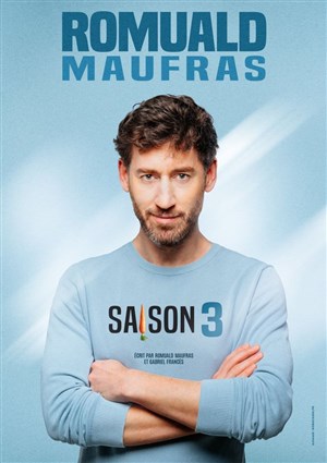 Romuald Maufras dans Saison 3