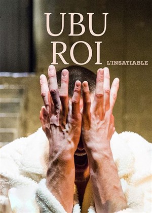 Affiche de Ubu roi, l'insatiable