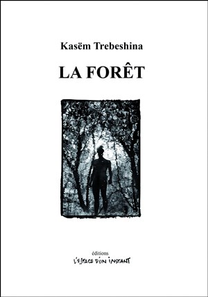 Affiche de Lecture de La forêt de Kasëm Trebeshina