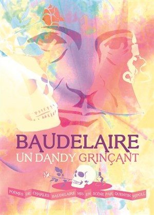 Affiche de Baudelaire, un Dandy Grinçant