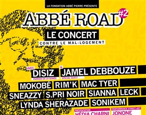 Affiche de Abbe Road #2 Concert | Avec Disiz, Jamel Debbouze, Mokobé, Rim'k, Mac Tyer, Sneazzy, S.Pri Noir, Sianna, Leck, Lynda Sherazade Et Sonikem