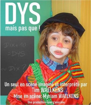 Affiche de Dys mais pas que !