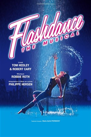 Affiche de Flashdance | The musical !